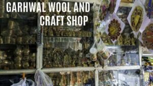 Garhwal Wool and Craft Shop Rishikesh