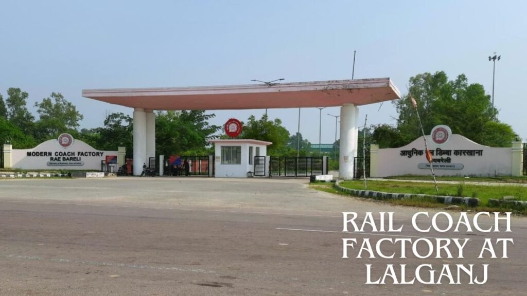 Rail Coach Factory at Lalganj